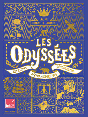 cover image of Les Odyssées--Aventures, récits historiques, découvertes